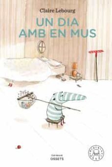 un dia amb en mus-claire lebourg-9788418187230