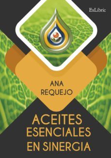 (i.b.d.) aceites esenciales en sinergia-ana requejo-9788418230530