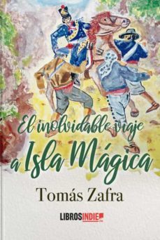 el inolvidable viaje a isla mágica-tomas zafra-9788418298530