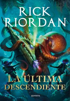 la ultima descendiente-rick riordan-9788418483530