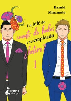 un jefe de cuento de hadas y su empleado ¿hetero? 1-kazuki minamoto-9788418524530