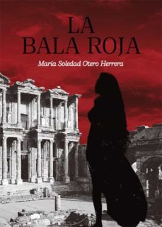 la bala roja (ebook)-maria soledad otero herrera-9788418600630