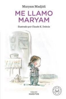 me llamo maryam (coleccion huesitos)-maryam madjidi-9788418733130