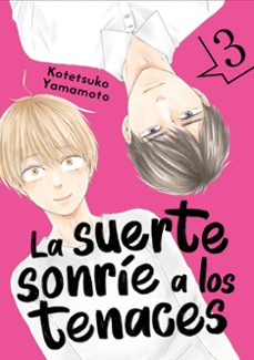 la suerte sonrie a los tenaces 3-kotetsuko yamamoto-9788418739330