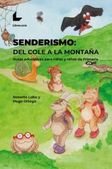 senderismo: del cole a la montaña-roberto lobo-9788418769030