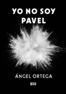 yo no soy pavel-angel ortega-9788418783630
