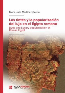 los tintes y la popularizacion del lujo en el egipto romano (ebook)-9788418808630