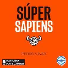 super sapiens (audiolibro)-pedro vivar-9788418820830