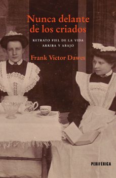 nunca delante de los criados-frank victor dawes-9788418838330