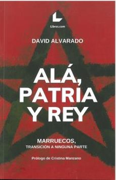 ala, patria y rey: marruecos, transicion a ninguna parte-david alvarado-9788418913730