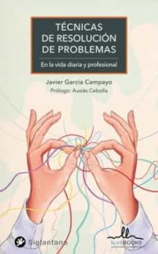 tecnicas para la resolucion de problemas-javier garcia-campayo-9788419014030