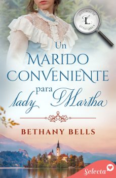 un marido conveniente para lady martha (historias de little lake 4) (ebook)-bethany bells-9788419117830