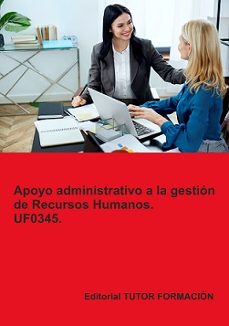 uf0345. apoyo administrativo a la gestion de recursos humanos-miguel angel ladron jimenez-9788419189530