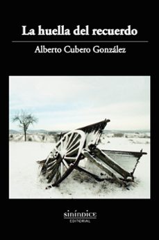 la huella del recuerdo-alberto cubero gonzalez-9788419221230