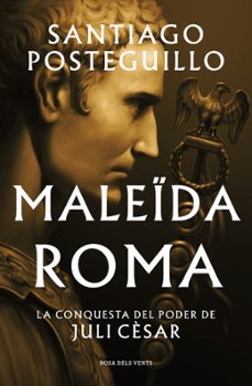 maleïda roma (sèrie juli cèsar 2) (ebook)-santiago posteguillo-9788419259530