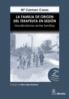 la familia de origen del terapeuta en sesion. moviendonos entre familias. edicion renovada (ebook)-mª carmen casas garcía-9788419287830