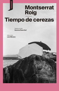 el tiempo de las cerezas-montserrat roig-9788419490230