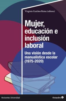 mujer, educación e inclusión laboral (ebook)-virginia guichot reina-9788419506030