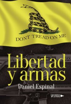 libertad y armas (ebook)-daniel espinal-9788419613530