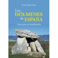 los dolmenes en españa-juan jose isac sanchez-9788419669230