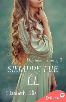 siempre fue el (destinos errantes 3) (ebook)-elizabeth ellis-9788419687630