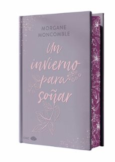 un invierno para soñar (edicion especial limitada en tapa dura co n cantos pintados)-morgane moncomble-9788419702630