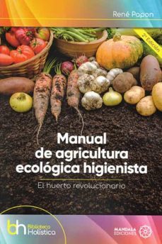 manual de agricultura ecologica higienista (2ª ed.)-rene papon-9788419710130