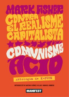 contra el realisme capitalista, comunisme acid (cat)-9788419719430