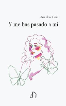 y me has pasado a mi-ana de lacalle-9788419759030