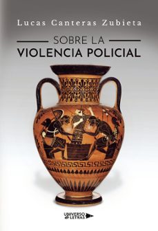 sobre la violencia policial (ebook)-lucas canteras zubieta-9788419776730