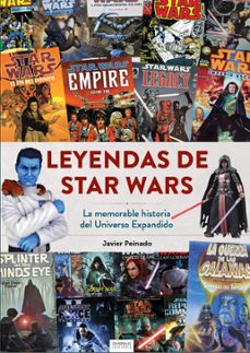 leyendas de star wars. la memorable historia del universo expandi-javier peinado-9788419790330