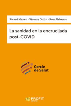 la sanidad en la encrucijada pos-covid (ebook)-ricard meneu-vicente ortún-rosa urbanos-9788419841230