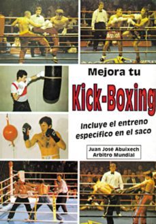mejora tu kick boxing: incluye el entreno especifico en el saco-juan jose albuixech-9788420303130