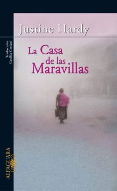 la casa de las maravillas-justine hardy-9788420468730