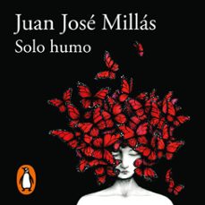 solo humo-juan jose millas-9788420476230