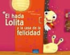 el hada lolita y la casa de la felicidad-9788420554730
