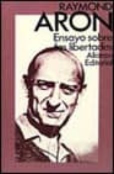 ensayo sobre las libertades-raymond aron-9788420610030