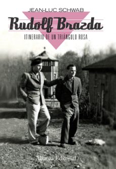 rudolf brazda. itinerario de un triangulo rosa: el ultimo supervi viente deportado por homosexual-jean luc schwab-rudolf brazda-9788420664330