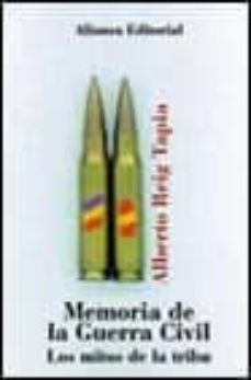 memoria de la guerra civil: los mitos de la tribu-9788420667430