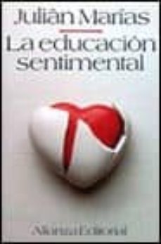 la educacion sentimental (6ª ed.)-julian marias-9788420696430