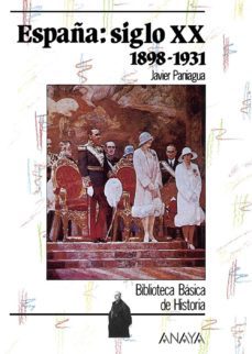 españa, siglo xx (1898-1931)-javier paniagua-9788420733630
