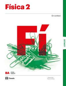 fisica 2 bachillerato lomloe codigo abierto cataluña/baleares/comunidad valenciana ed 2023-9788421874530