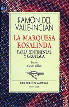 la marquesa rosalinda. farsa sentimental y grotesca (5ª ed.)-ramon maria del valle inclan-9788423919130