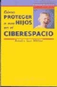 como proteger a sus hijos en el ciberespacio-amelia san millan-9788423990030