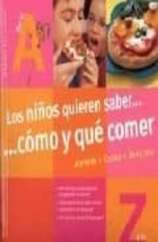 los niños quieren saber como y que comer-9788424188030