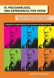 el psicoanalisis, una experiencia por venir-9788424513030