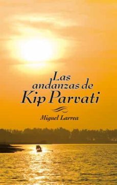 las andanzas de kip parvati-miguel larrea-9788424649630