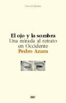 el ojo y la sombra: una mirada al retrato en occidente-9788425219030