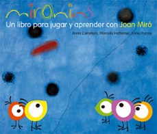 mironins: un libro para jugar y aprender con joan miro-anna carretero-9788425226830