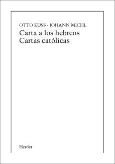 carta a los hebreos y cartas catolicas comentarios de otto kuss ( pod)-9788425406430